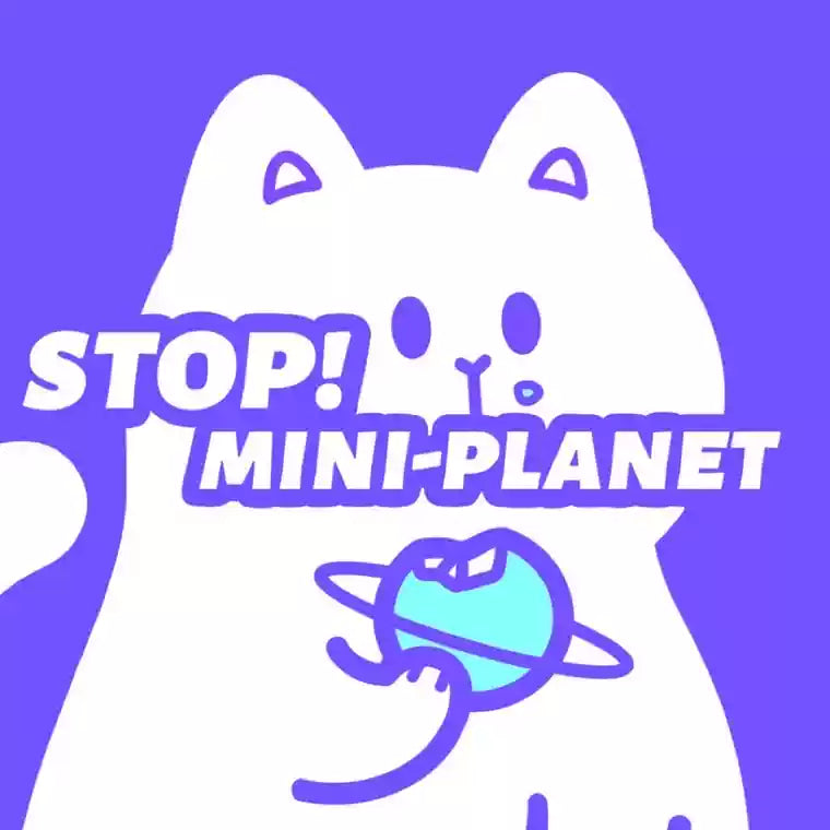 Stop! Mini-planet!
