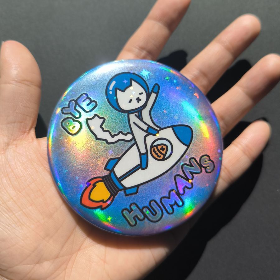 Original Mega Holographic Button Pin - "Bye Humans" Rocket Ride