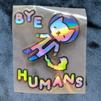 Original Holographic Car Decal Sticker - "Bye Humans" Spacewalk